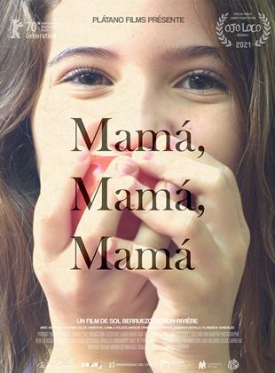 Affiche du film Mamá, Mamá, Mamá (2020) de Sol Berruezo Pichon-Riviére. Voir Mamá, Mamá, Mamá en streaming / torrent sur meilleurs-films.fr