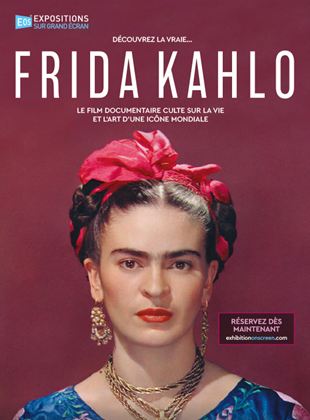 Affiche du film Exhibition On Screen: Frida Kahlo (2020) de Ali Ray. Voir Exhibition On Screen: Frida Kahlo en streaming / torrent sur meilleurs-films.fr