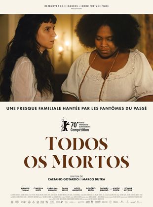 Affiche du film Todos os Mortos (2020) de Caetano Gotardo. Voir Todos os Mortos en streaming / torrent sur meilleurs-films.fr