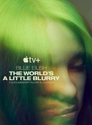 Affiche du film Billie Eilish: The World’s A Little Blurry (2021) de R.J. Cutler. Voir Billie Eilish: The World’s A Little Blurry en streaming / torrent sur meilleurs-films.fr