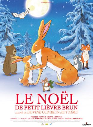 Affiche du film Le Noël de petit lièvre brun (2020) de Samantha Leriche-Gionet. Voir Le Noël de petit lièvre brun en streaming / torrent sur meilleurs-films.fr