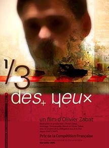 Affiche du film 1/3 des yeux (2004) de Olivier Zabat. Voir 1/3 des yeux en streaming / torrent sur meilleurs-films.fr