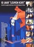 Affiche du film 10 jaar Leuven kort (2004) de Brecht Vanhoenacker,Dirk Beliën,Daniël Lamberts. Voir 10 jaar Leuven kort en streaming / torrent sur meilleurs-films.fr
