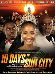 Affiche du film 10 jours à Sun City (2016) de Adze Ugah. Voir 10 jours à Sun City en streaming / torrent sur meilleurs-films.fr