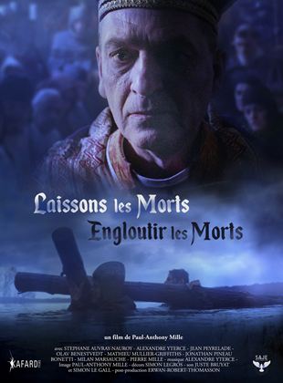 Affiche du film Laissons les morts engloutir les morts (2020) de Paul-Anthony Mille. Voir Laissons les morts engloutir les morts en streaming / torrent sur meilleurs-films.fr