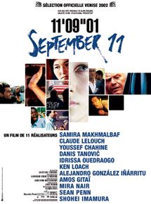 Affiche du film 11’09 »01 – September 11 (2002) de Alejandro González Iñárritu Affiche du film 11’09 »01 – September 11 (2002) de Alejandro González Iñárritu. Voir 11’09 »01 – September 11 en streaming / torrent sur meilleurs-films.fr