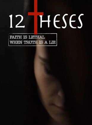 Affiche du film 12 Theses (2021) de Stefan Asang. Voir 12 Theses en streaming / torrent sur meilleurs-films.fr