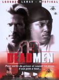 Affiche du film 13 Dead Men (2003) de Art Camacho. Voir 13 Dead Men en streaming / torrent sur meilleurs-films.fr