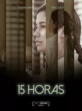 Affiche du film 15 horas (2022) de Judith Colell. Voir 15 horas en streaming / torrent sur meilleurs-films.fr