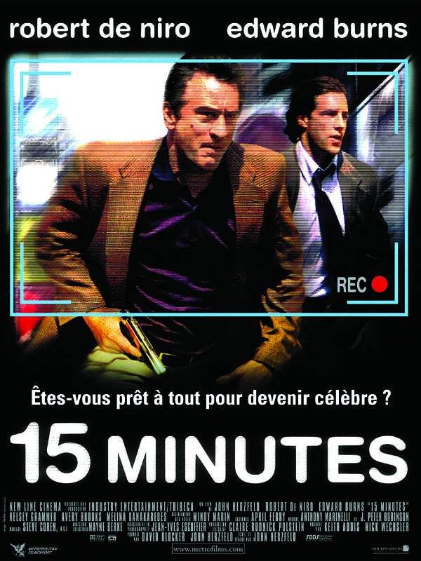 Affiche du film 15 minutes (2001) de John Herzfeld Affiche du film 15 minutes (2001) de John Herzfeld. Voir 15 minutes en streaming / torrent sur meilleurs-films.fr