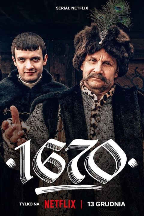 Affiche de la série 1670 (2023) de Jakub Ruzyllo. Voir 1670 en streaming / torrent sur meilleurs-films.fr