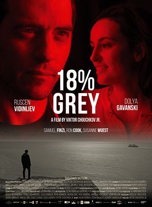 Affiche du film 18% Grey (2020) de Viktor Chouchkov. Voir 18% Grey en streaming / torrent sur meilleurs-films.fr