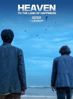 Affiche du film Heaven: To The Land Of Happiness (2020) de Im Sang-soo. Voir Heaven: To The Land Of Happiness en streaming / torrent sur meilleurs-films.fr