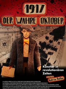 Affiche du film 1917 : The Real October (2017) de Katrin Rothe Affiche du film 1917 : The Real October (2017) de Katrin Rothe. Voir 1917 : The Real October en streaming / torrent sur meilleurs-films.fr