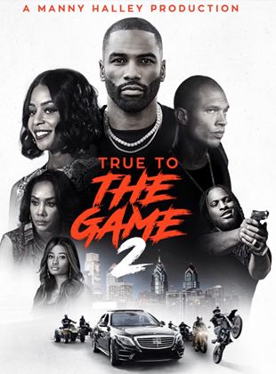 Affiche du film True to the Game 2 (2020) de Jamal Hill. Voir True to the Game 2 en streaming / torrent sur meilleurs-films.fr