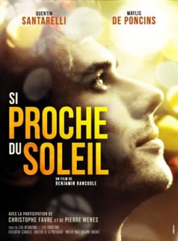 Affiche du film Si proche du soleil (2024) de Benjamin Rancoule.