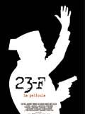 Affiche du film 23-F: La película (2011) de Chema de la Peña. Voir 23-F: La película en streaming / torrent sur meilleurs-films.fr