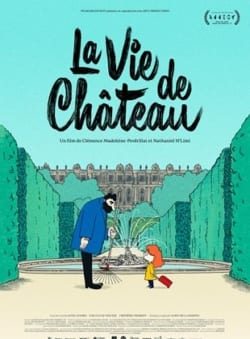Affiche du film La Vie de Château (2020) de Clémence Madeleine-Perdrillat & Nathaniel H'limi.