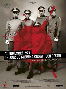 Affiche du film 25 Novembre 1970 : Le jour où Mishima choisit son destin (2011) de Koji Wakamatsu Affiche du film 25 Novembre 1970 : Le jour où Mishima choisit son destin (2011) de Koji Wakamatsu. Voir 25 Novembre 1970 : Le jour où Mishima choisit son destin en streaming / torrent sur meilleurs-films.fr