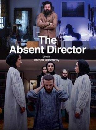 Affiche du film The Absent Director (2021) de Arvand Dashtaray. Voir The Absent Director en streaming / torrent sur meilleurs-films.fr