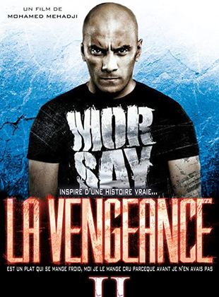 Affiche du film La Vengeance 2 (2020) de Hilaci Attia. Voir La Vengeance 2 en streaming / torrent sur meilleurs-films.fr