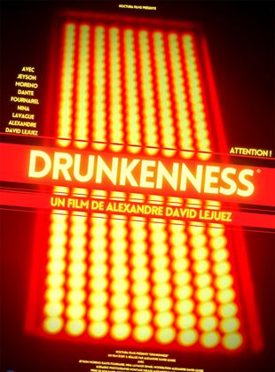 Affiche du film Drunkenness (2020) de Alexandre-David Lejuez Affiche du film Drunkenness (2020) de Alexandre-David Lejuez. Voir Drunkenness en streaming / torrent sur meilleurs-films.fr