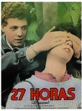 Affiche du film 27 Horas (1986) de Montxo Armendariz Affiche du film 27 Horas (1986) de Montxo Armendariz. Voir 27 Horas en streaming / torrent sur meilleurs-films.fr