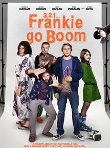 Affiche du film 3, 2, 1… Frankie Go Boom (2011) de Jordan Roberts Affiche du film 3, 2, 1… Frankie Go Boom (2011) de Jordan Roberts. Voir 3, 2, 1… Frankie Go Boom en streaming / torrent sur meilleurs-films.fr