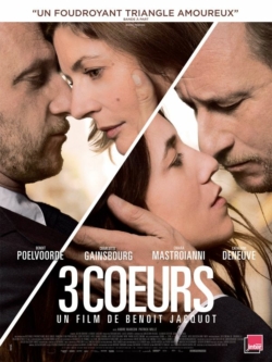 Affiche du film 3 coeurs (2014) de Benoît Jacquot.