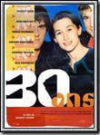 Affiche du film 30 ans (1999) de Laurent Perrin Affiche du film 30 ans (1999) de Laurent Perrin. Voir 30 ans en streaming / torrent sur meilleurs-films.fr