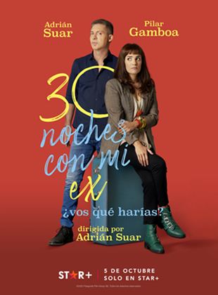 Affiche du film 30 Noches Con Mi Ex (2022) de Adrián Suar. Voir 30 Noches Con Mi Ex en streaming / torrent sur meilleurs-films.fr