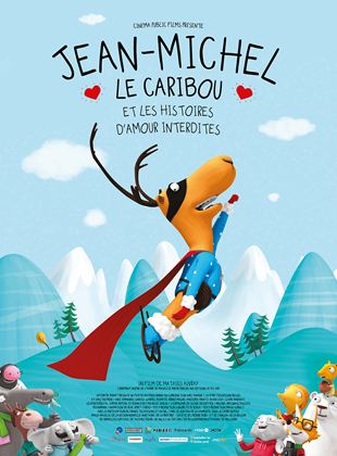 Affiche du film Jean-Michel le caribou et les histoires d’amour interdites (2020) de Matthieu Auvray. Voir Jean-Michel le caribou et les histoires d’amour interdites en streaming / torrent sur meilleurs-films.fr