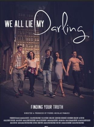 Affiche du film We All Lie My Darling (2021) de Pierre-Nicolas Panasci. Voir We All Lie My Darling en streaming / torrent sur meilleurs-films.fr