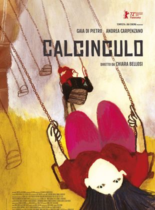Affiche du film Calcinculo (2022) de Chiara Bellosi. Voir Calcinculo en streaming / torrent sur meilleurs-films.fr