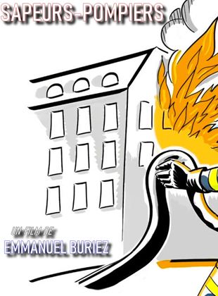 Affiche du film Sapeurs-Pompiers (2020) de Emmanuel Buriez. Voir Sapeurs-Pompiers en streaming / torrent sur meilleurs-films.fr