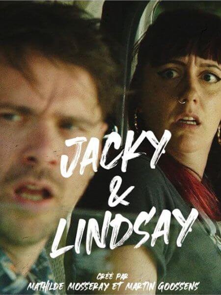 Affiche de la série Jacky et Lindsay (2021) de Martin Goossens. Voir Jacky et Lindsay en streaming / torrent sur meilleurs-films.fr