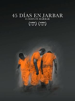 Affiche du film 45 Días en Jarbar (2020) de César Aréchiga. Voir 45 Días en Jarbar en streaming / torrent sur meilleurs-films.fr
