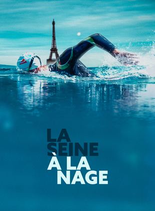 Affiche du film La Seine à la nage (2022) de Arthur Germain. Voir La Seine à la nage en streaming / torrent sur meilleurs-films.fr