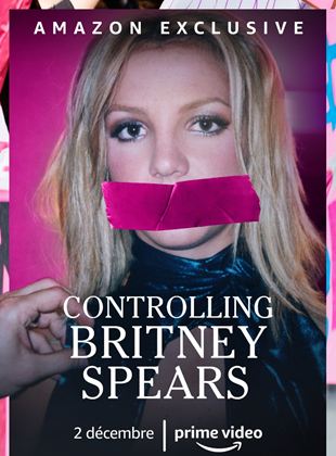 Affiche du film Controlling Britney Spears (2021) de Samantha Stark (II),. Voir Controlling Britney Spears en streaming / torrent sur meilleurs-films.fr