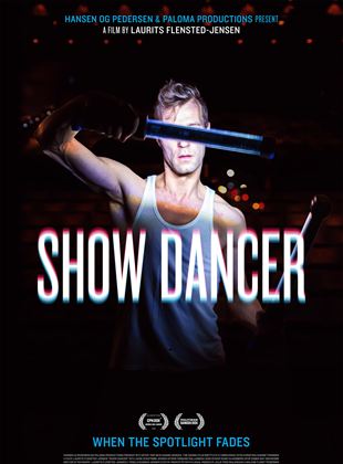 Affiche du film Show Dancer (2020) de Laurits Flensted-Jensen. Voir Show Dancer en streaming / torrent sur meilleurs-films.fr