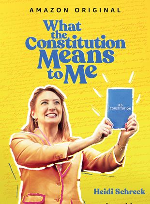 Affiche du film What the Constitution Means to Me (2020) de Marielle Heller. Voir What the Constitution Means to Me en streaming / torrent sur meilleurs-films.fr