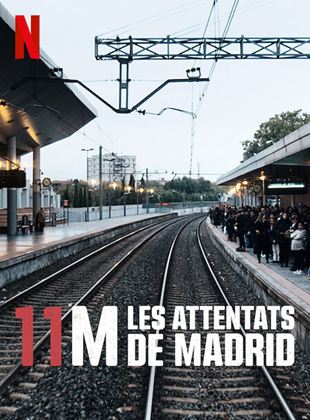 Affiche du film 11M : Les attentats de Madrid (2022) de José Gómez,. Voir 11M : Les attentats de Madrid en streaming / torrent sur meilleurs-films.fr