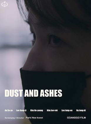 Affiche du film Dust and Ashes (2020) de Park Hee-kwon. Voir Dust and Ashes en streaming / torrent sur meilleurs-films.fr