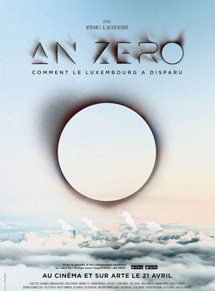 Affiche du film An Zéro. Comment le Luxembourg a disparu ? (2021) de Julien Becker Affiche du film An Zéro. Comment le Luxembourg a disparu ? (2021) de Julien Becker. Voir An Zéro. Comment le Luxembourg a disparu ? en streaming / torrent sur meilleurs-films.fr