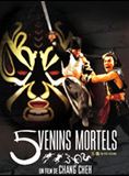 Affiche du film 5 venins mortels (1978) de Chang Cheh Affiche du film 5 venins mortels (1978) de Chang Cheh. Voir 5 venins mortels en streaming / torrent sur meilleurs-films.fr
