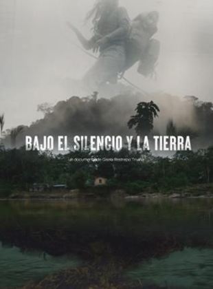 Affiche du film Sous le silence et la terre (2020) de Gisela Restrepo Trivino. Voir Sous le silence et la terre en streaming / torrent sur meilleurs-films.fr