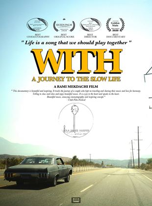 Affiche du film WITH – un road trip musical et slow life (2020) de Rami Mekdachi. Voir WITH – un road trip musical et slow life en streaming / torrent sur meilleurs-films.fr