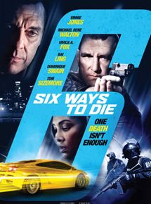 Affiche du film 6 Ways to Die (2015) de Nadeem Soumah. Voir 6 Ways to Die en streaming / torrent sur meilleurs-films.fr