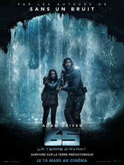 Affiche du film 65 – La Terre d’avant (2023) de Bryan Woods & Scott Beck.