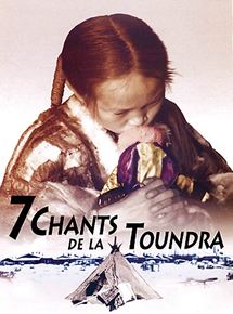 Affiche du film 7 chants de la Toundra (2000) de Markku Lehmuskallio,Anastasia Lapsui,. Voir 7 chants de la Toundra en streaming / torrent sur meilleurs-films.fr
